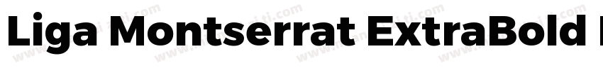 Liga Montserrat ExtraBold ExtraBold字体转换